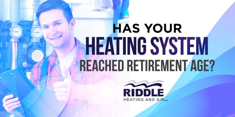 Has Your Heating System Reached Retirement Age?