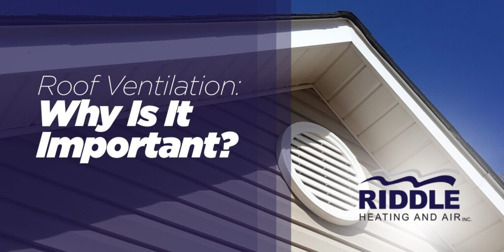 Roof Ventilation: Why Is It Important?