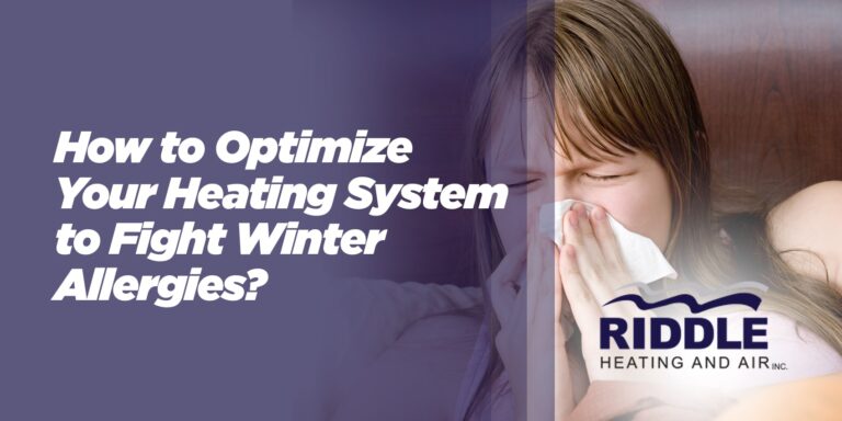 How to Optimize Your Heating System to Fight Winter Allergies?