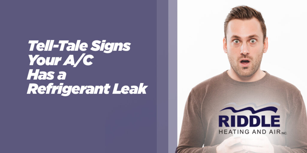 Tell-Tale Signs Your A/C Has a Refrigerant Leak